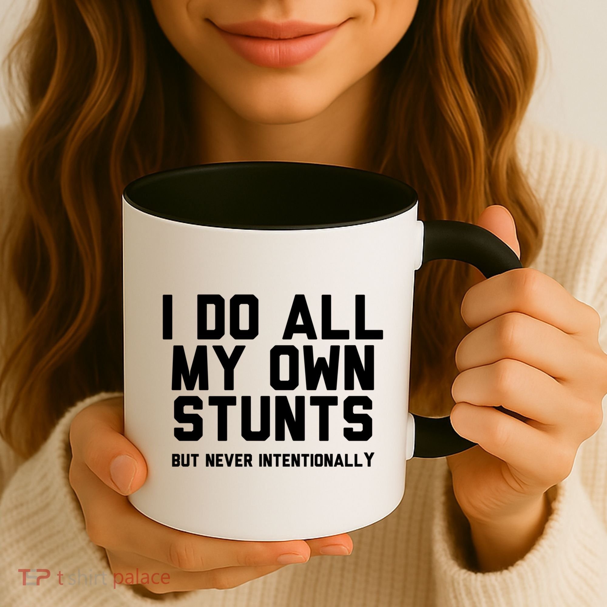 I Do All My Own Stunts But Never Intentionally Funny Sarcasm Gift Coffee Mug