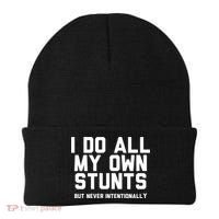 I Do All My Own Stunts But Never Intentionally Funny Sarcasm Gift Beanie thumb 0