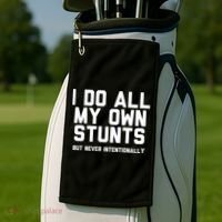 I Do All My Own Stunts But Never Intentionally Funny Sarcasm Gift Golf Towel thumb 2