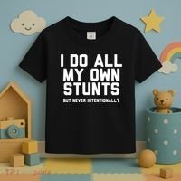 I Do All My Own Stunts But Never Intentionally Funny Sarcasm Gift Toddler T-Shirt thumb 3