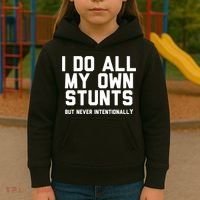 I Do All My Own Stunts But Never Intentionally Funny Sarcasm Gift Kids Hoodie thumb 3