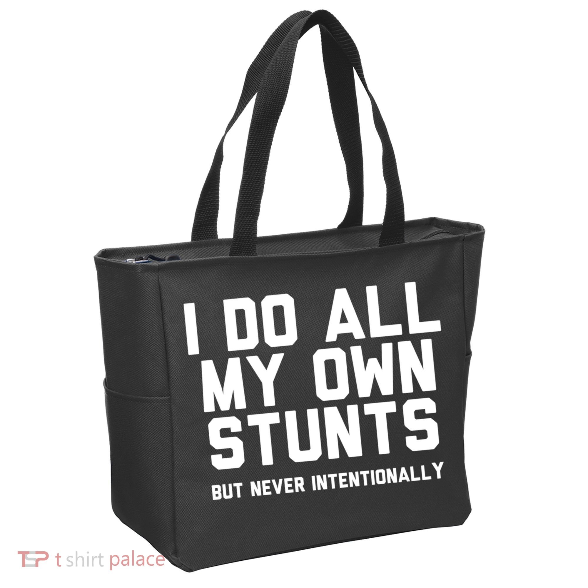 I Do All My Own Stunts But Never Intentionally Funny Sarcasm Gift Tote Bag