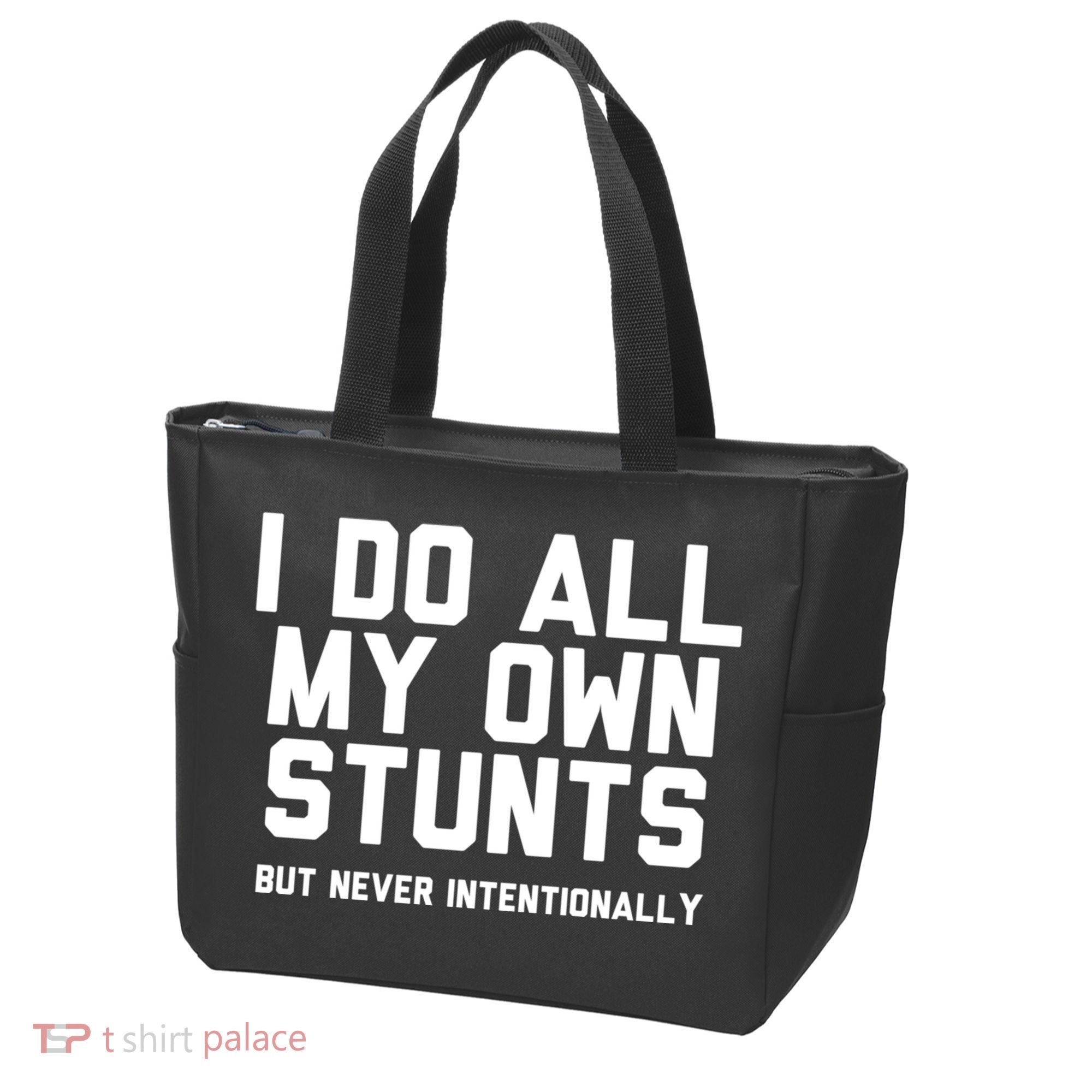 I Do All My Own Stunts But Never Intentionally Funny Sarcasm Gift Tote Bag