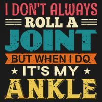 I Don't Always Roll A Joint But When I Do It's My Ankle Apron thumb 3