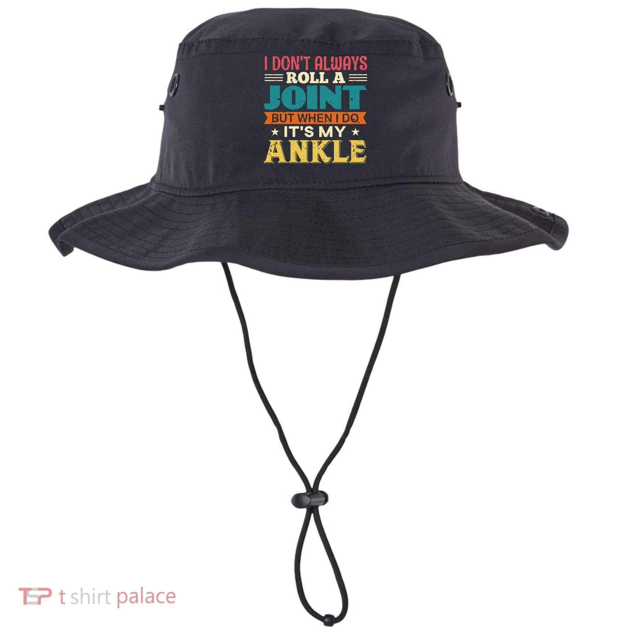 I Don't Always Roll A Joint But When I Do It's My Ankle Bucket Hat