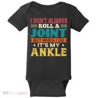 I Don't Always Roll A Joint But When I Do It's My Ankle Baby Bodysuit thumb 0