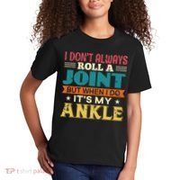I Don't Always Roll A Joint But When I Do It's My Ankle Kids T-Shirt thumb 2