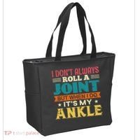 I Don't Always Roll A Joint But When I Do It's My Ankle Tote Bag thumb 2