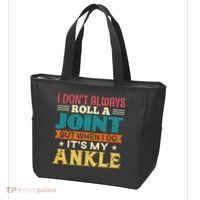I Don't Always Roll A Joint But When I Do It's My Ankle Tote Bag thumb 3