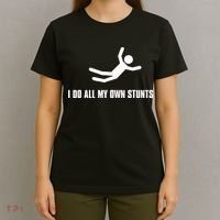 I Do All My Own Stunts Dark Adult And T-Shirt thumb 4