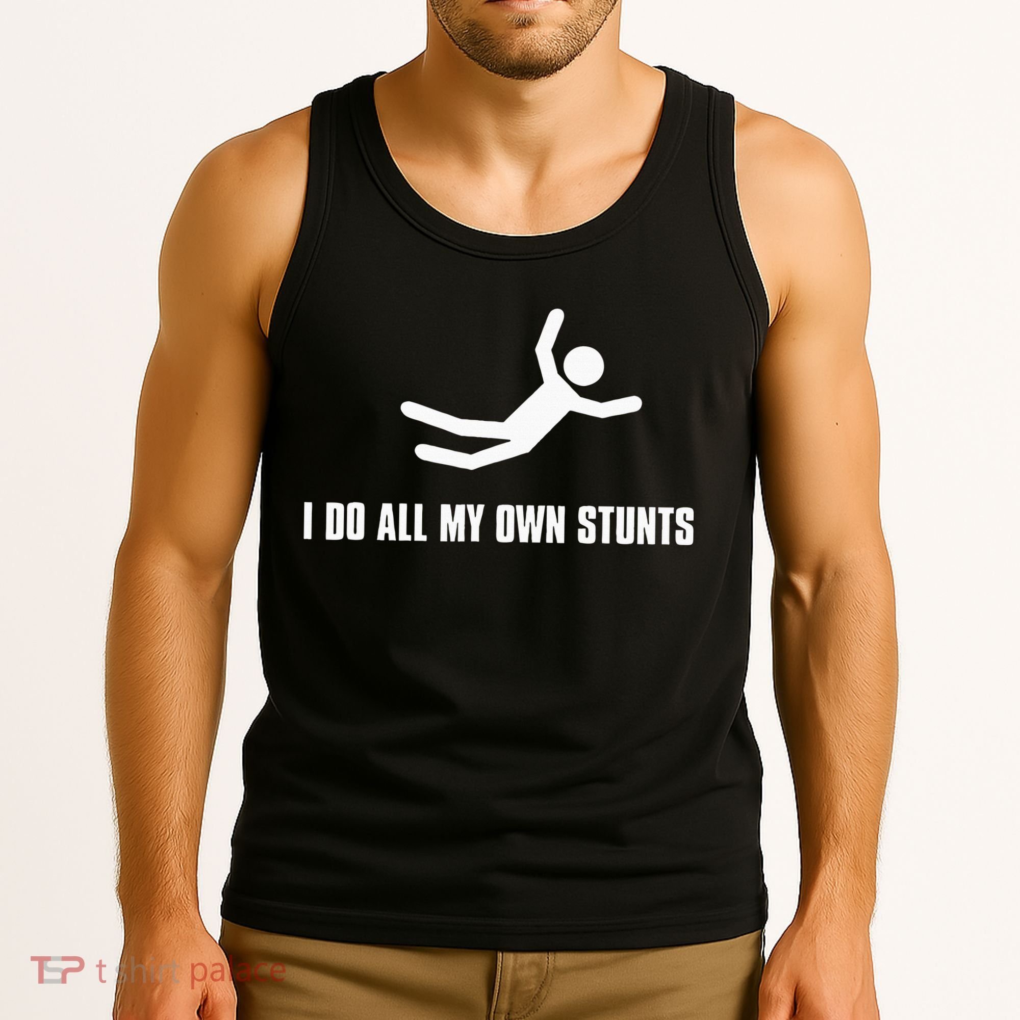 I Do All My Own Stunts Dark Adult And Tank Top