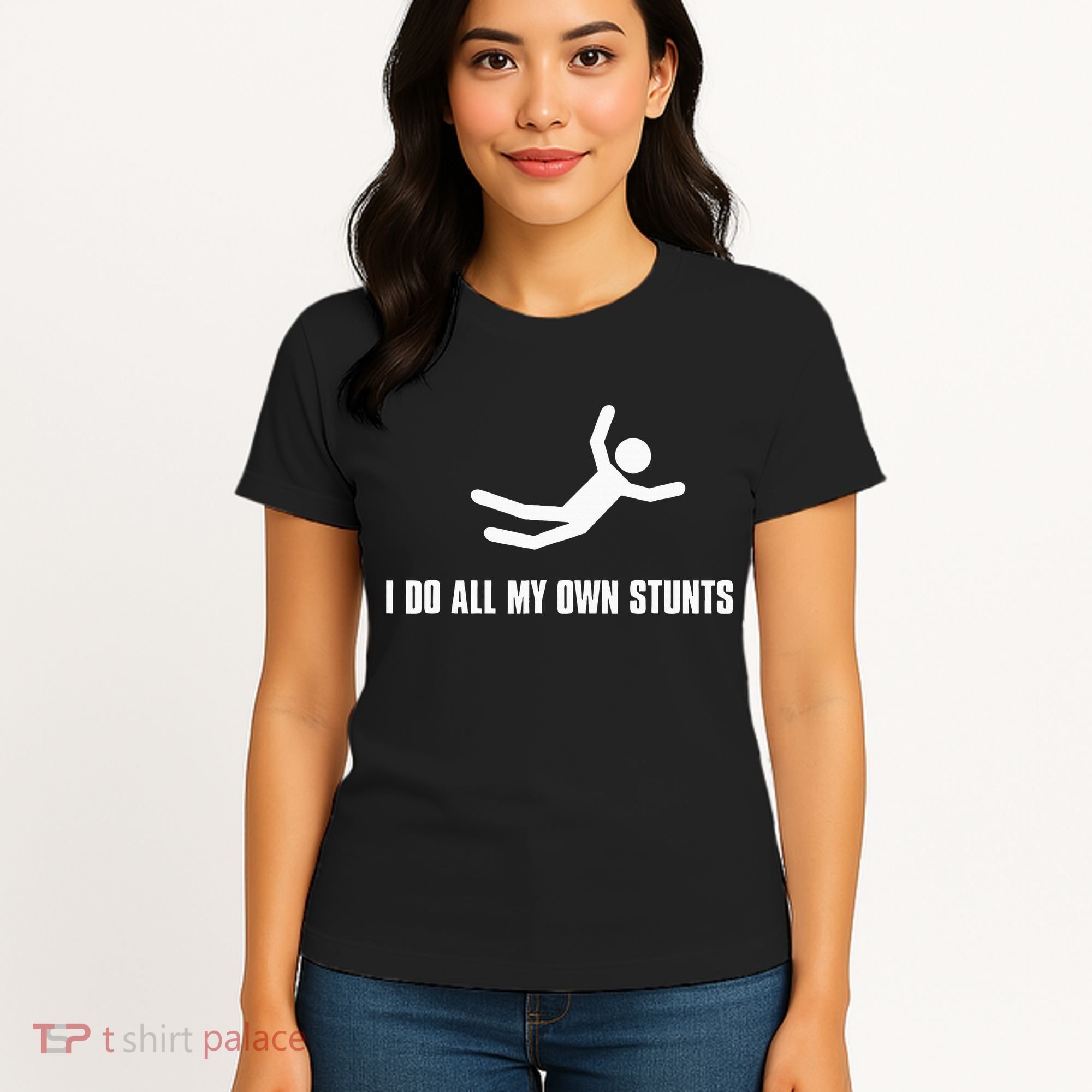 I Do All My Own Stunts Dark Adult And Women's T-Shirt
