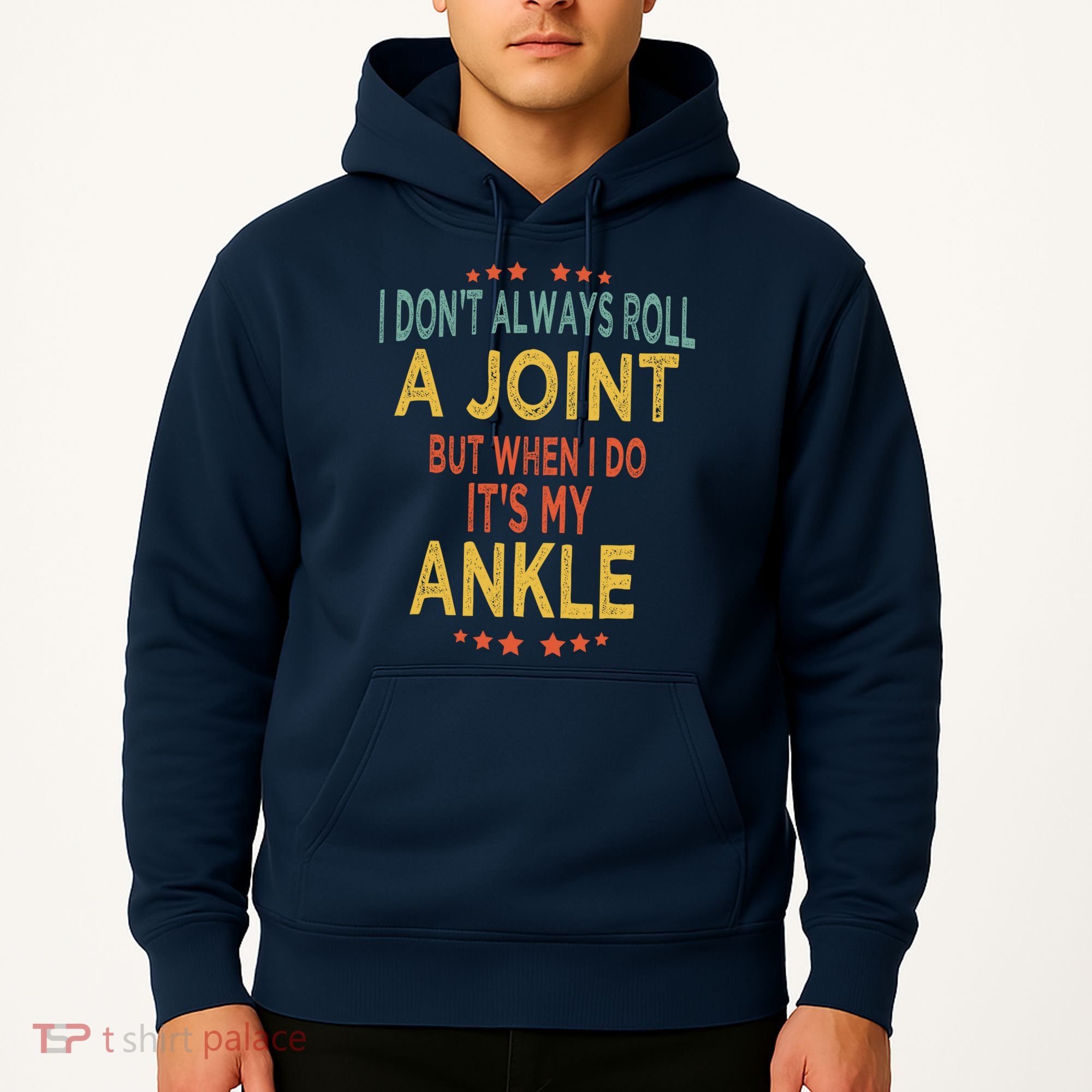 I DonT Always Roll A Joint But When I Do ItS My Ankle Meme Hoodie