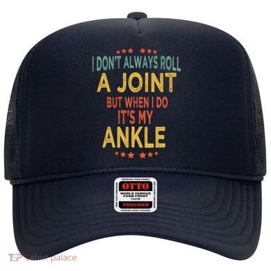 I DonT Always Roll A Joint But When I Do ItS My Ankle Meme Hat