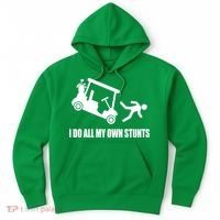 I Do All My Own Stunts Funny Golfer Hoodie thumb 0