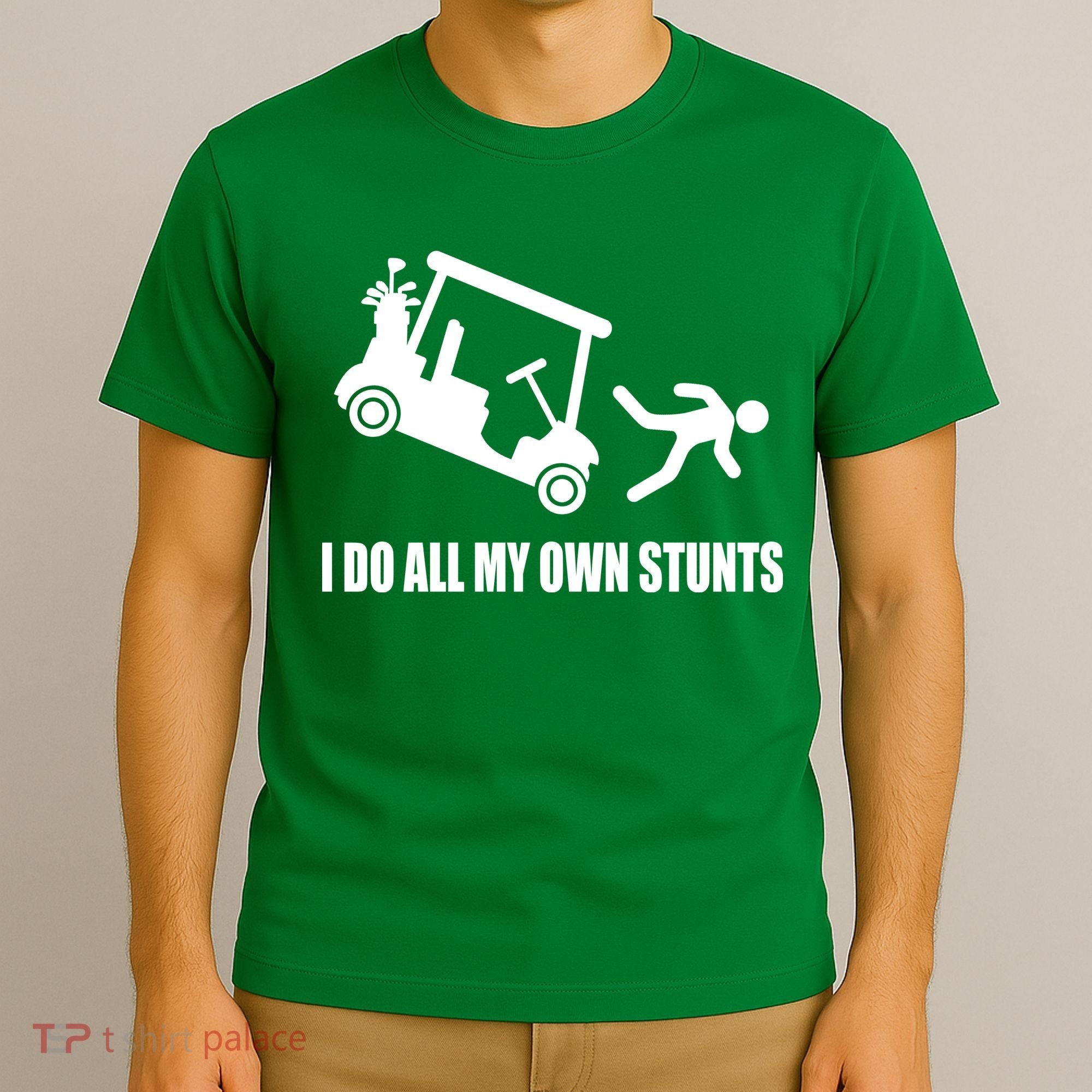 I Do All My Own Stunts Funny Golfer T-Shirt