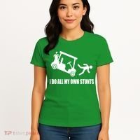 I Do All My Own Stunts Funny Golfer Women's T-Shirt thumb 4