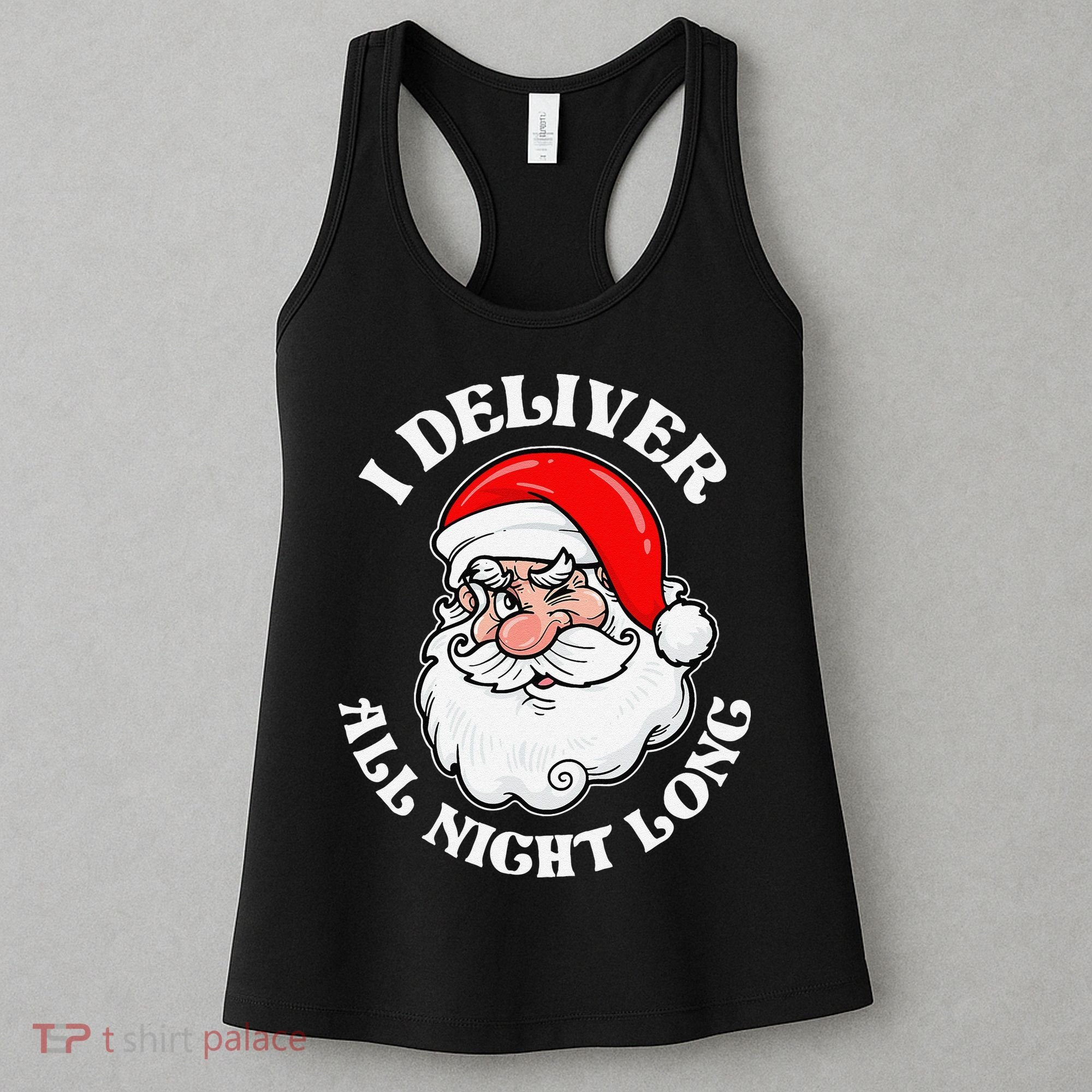 I Deliver All Night Long Naughty Christmas Dirty Xmas Santa Women's Tank Top
