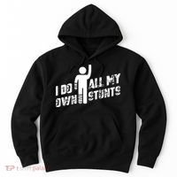 I Do All My Own Stunts Hoodie thumb 0