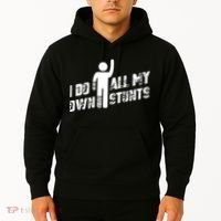 I Do All My Own Stunts Hoodie thumb 2