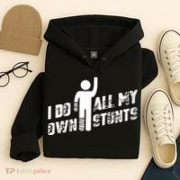 I Do All My Own Stunts Hoodie thumb 4