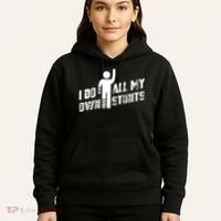 I Do All My Own Stunts Hoodie thumb 5