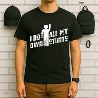 I Do All My Own Stunts T-Shirt thumb 6