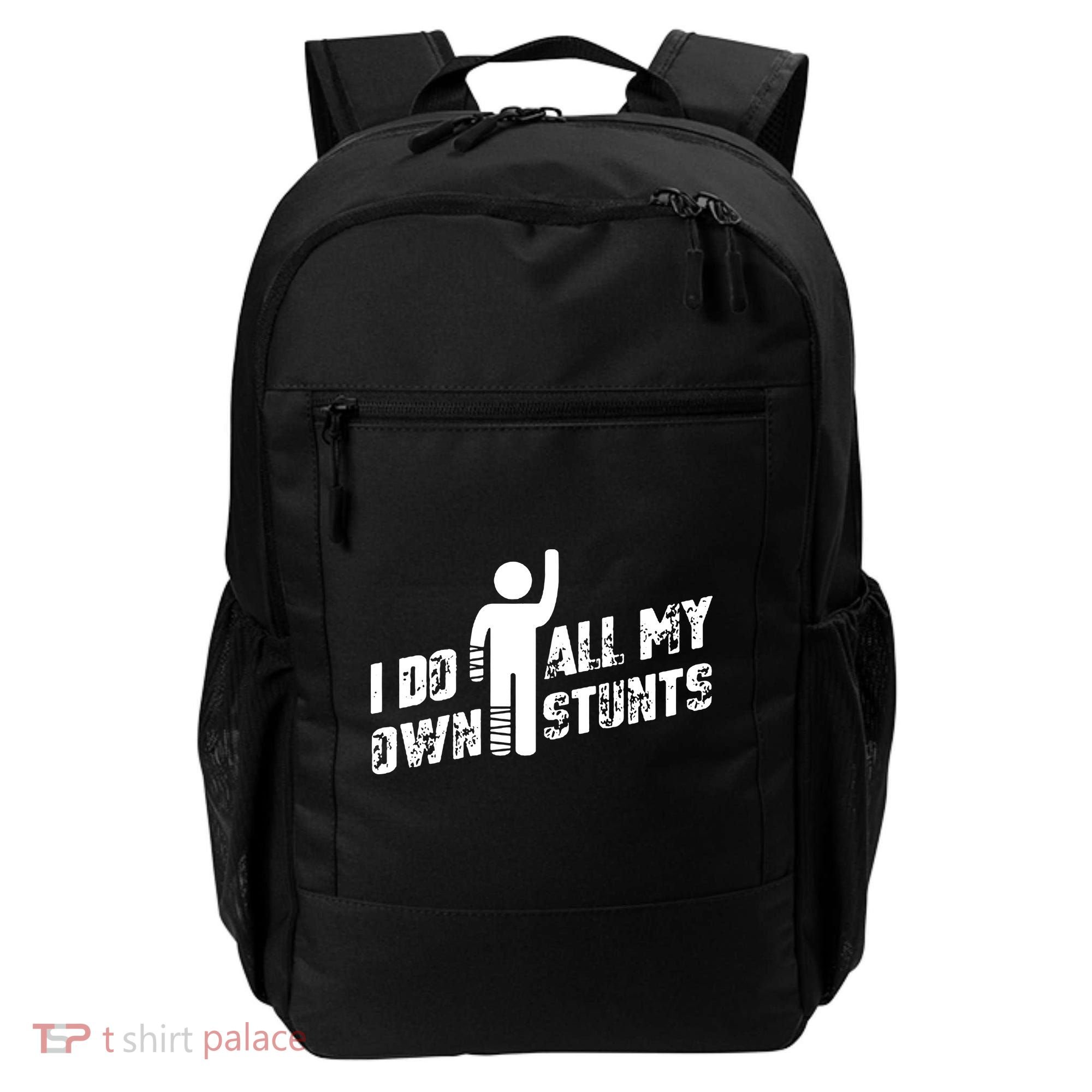 I Do All My Own Stunts Backpack