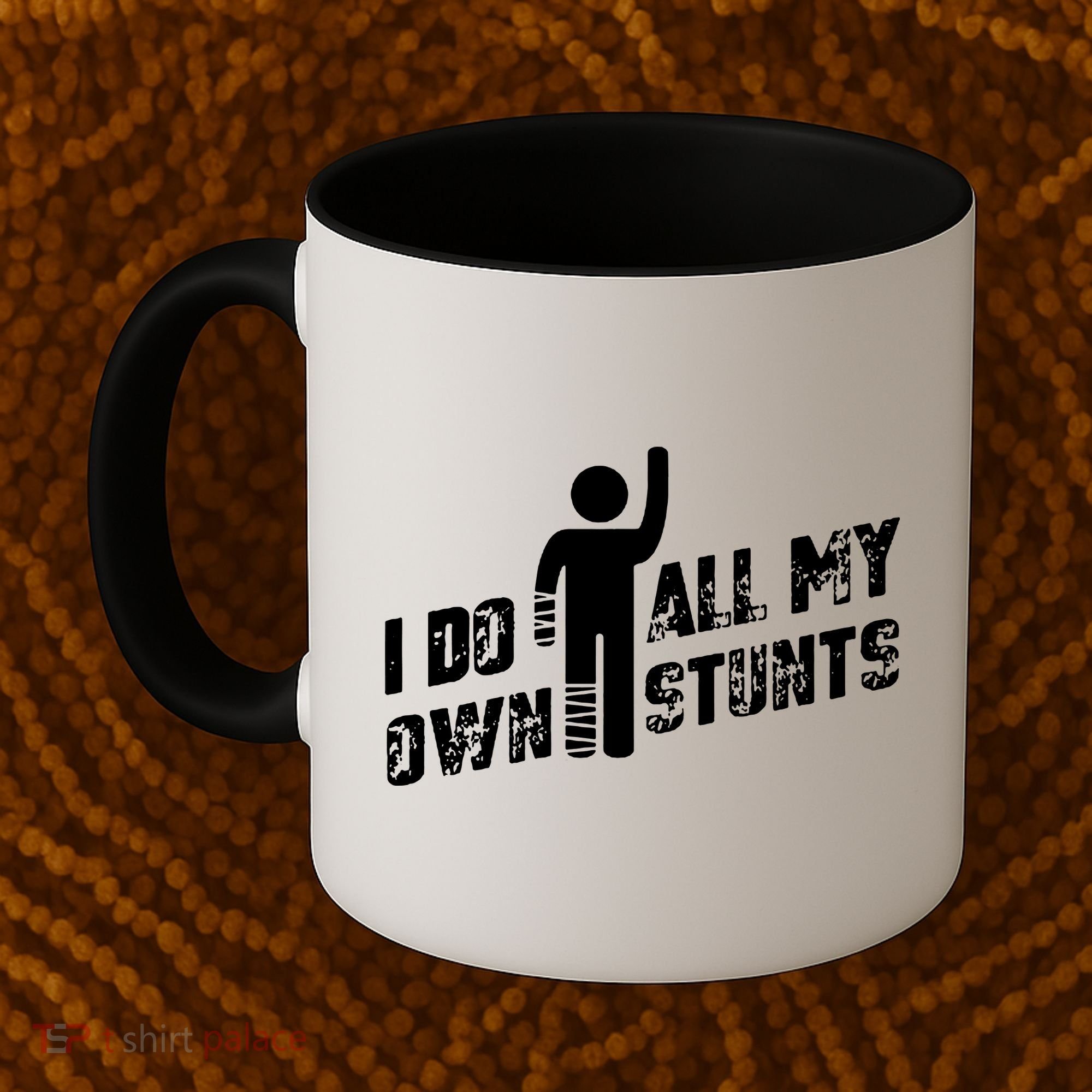 I Do All My Own Stunts Coffee Mug