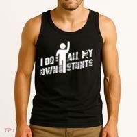 I Do All My Own Stunts Tank Top thumb 3