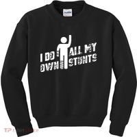 I Do All My Own Stunts Kids Sweatshirt thumb 0