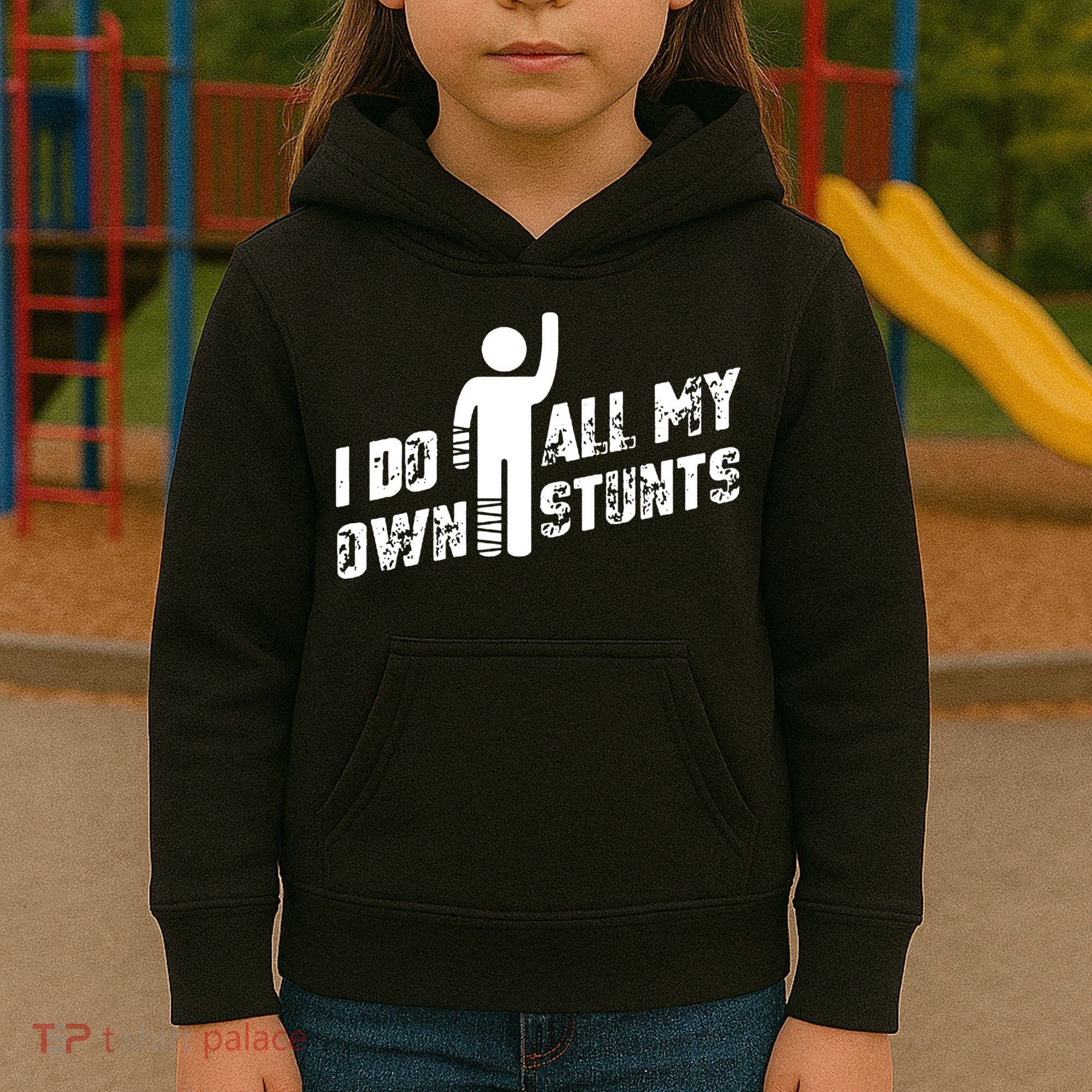I Do All My Own Stunts Kids Hoodie