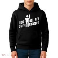I Do All My Own Stunts Kids Hoodie thumb 4
