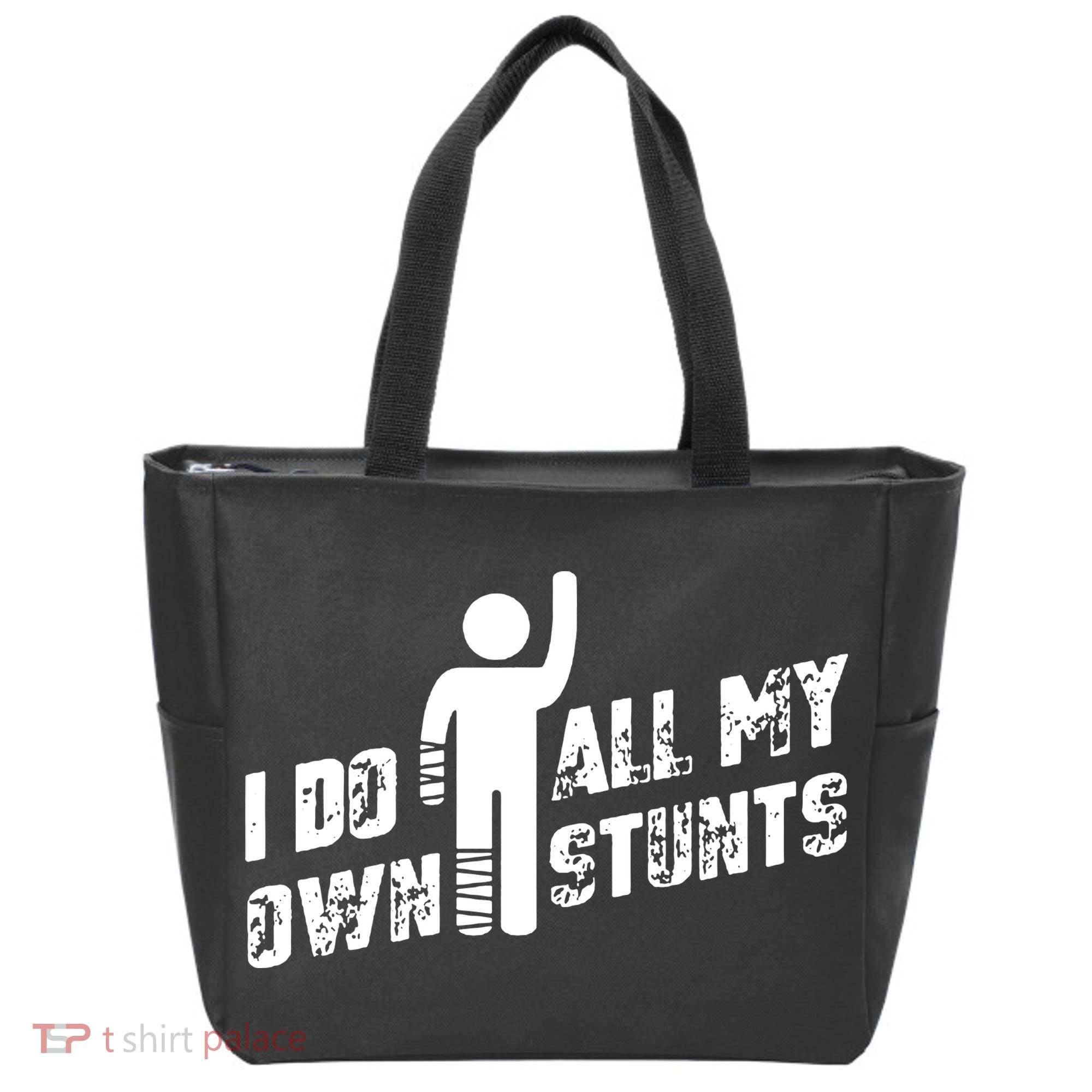 I Do All My Own Stunts Tote Bag