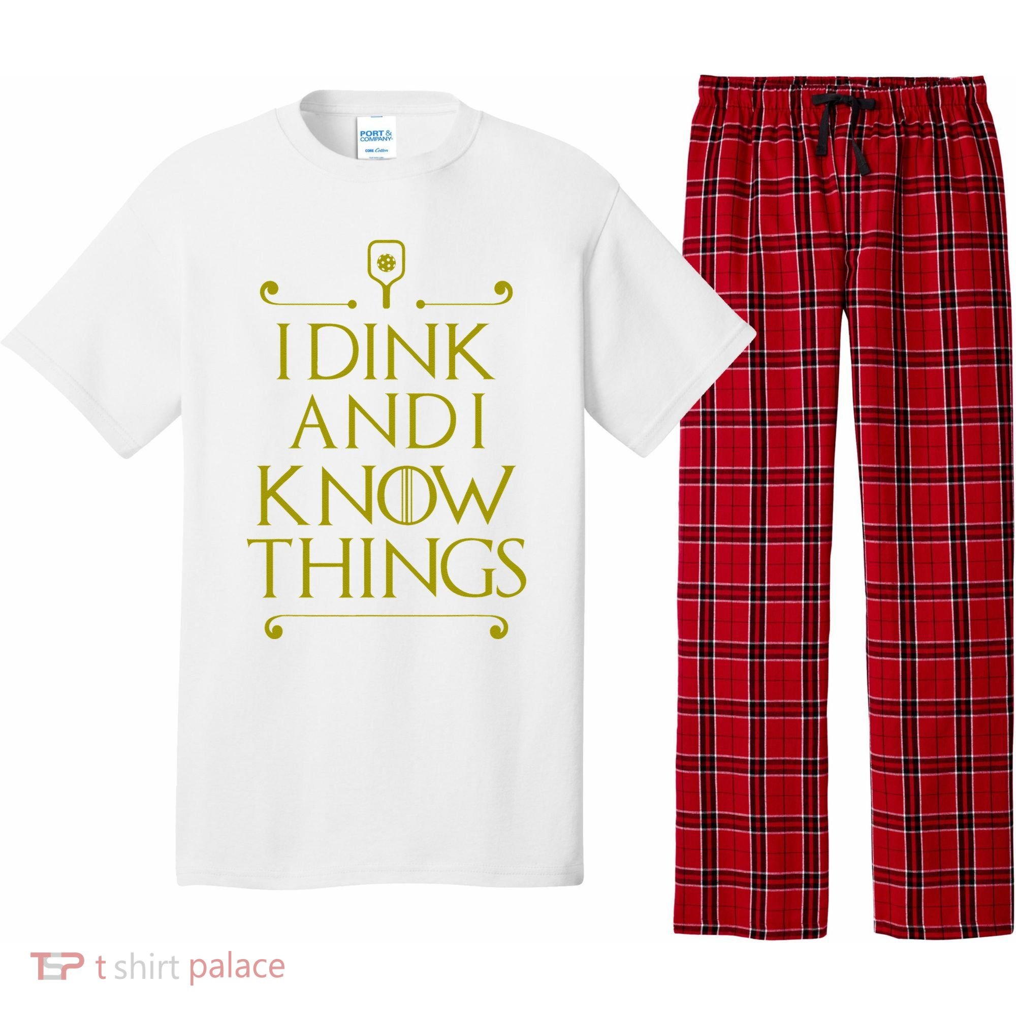 I Dink And I Know Things Funny Pickleball Pajama Set
