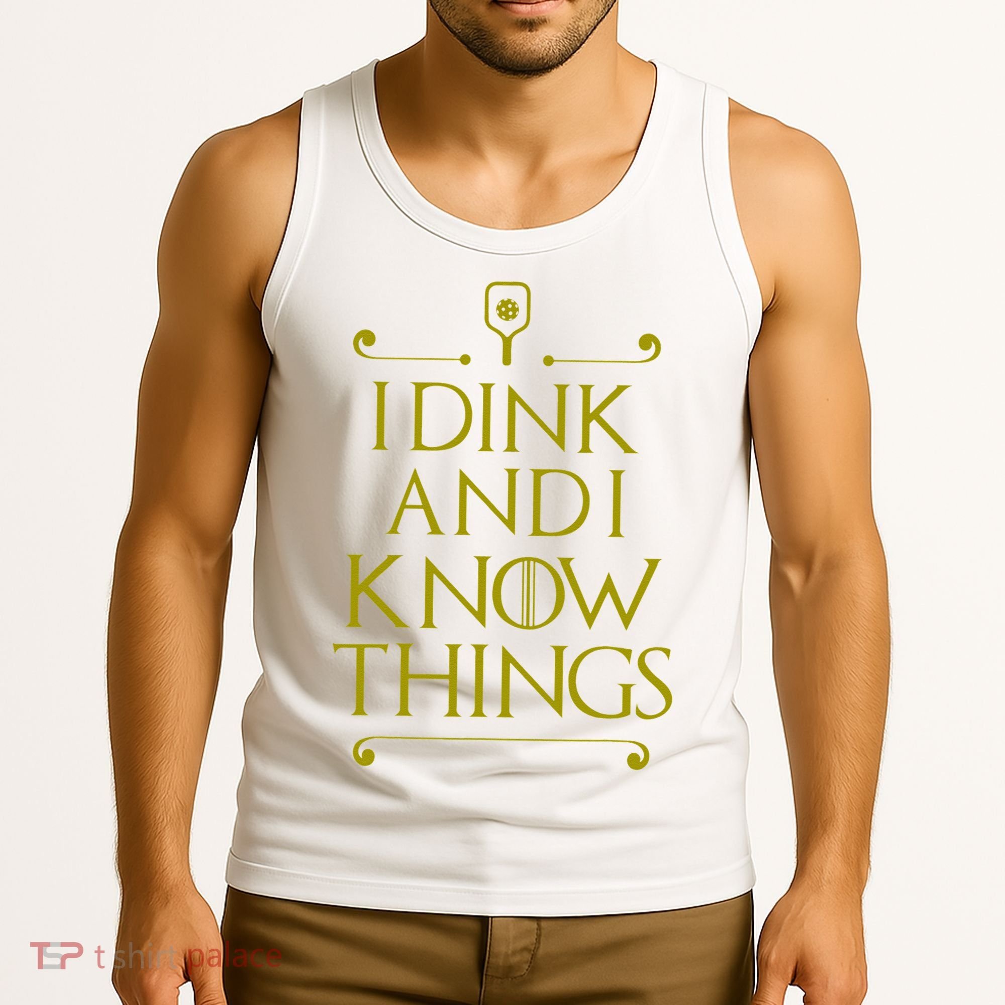 I Dink And I Know Things Funny Pickleball Tank Top