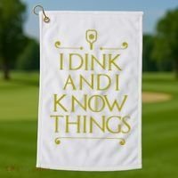 I Dink And I Know Things Funny Pickleball Golf Towel thumb 1