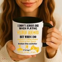 I Don't Always Die Gamer Funny Coffee Mug thumb 3