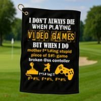 I Don't Always Die Gamer Funny Golf Towel thumb 1