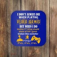 I Don't Always Die Gamer Funny Coaster thumb 0