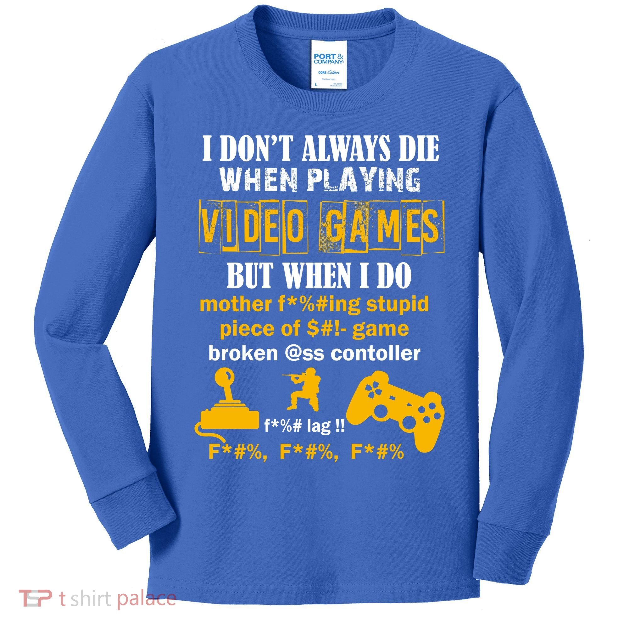 I Don't Always Die Gamer Funny Kids Long Sleeve Shirt