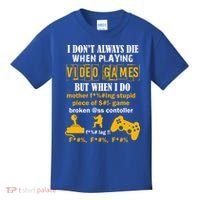 I Don't Always Die Gamer Funny Kids T-Shirt thumb 0