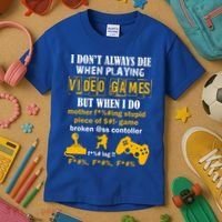 I Don't Always Die Gamer Funny Kids T-Shirt thumb 3
