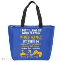 I Don't Always Die Gamer Funny Tote Bag thumb 0