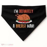 IM Definitely A Breast Man Funny Thanksgiving Turkey USA-Made Doggie Bandana thumb 0