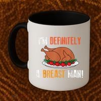 IM Definitely A Breast Man Funny Thanksgiving Turkey Coffee Mug thumb 2