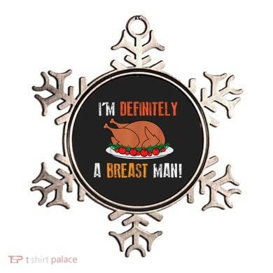 IM Definitely A Breast Man Funny Thanksgiving Turkey Ornament