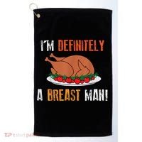 IM Definitely A Breast Man Funny Thanksgiving Turkey Golf Towel thumb 0