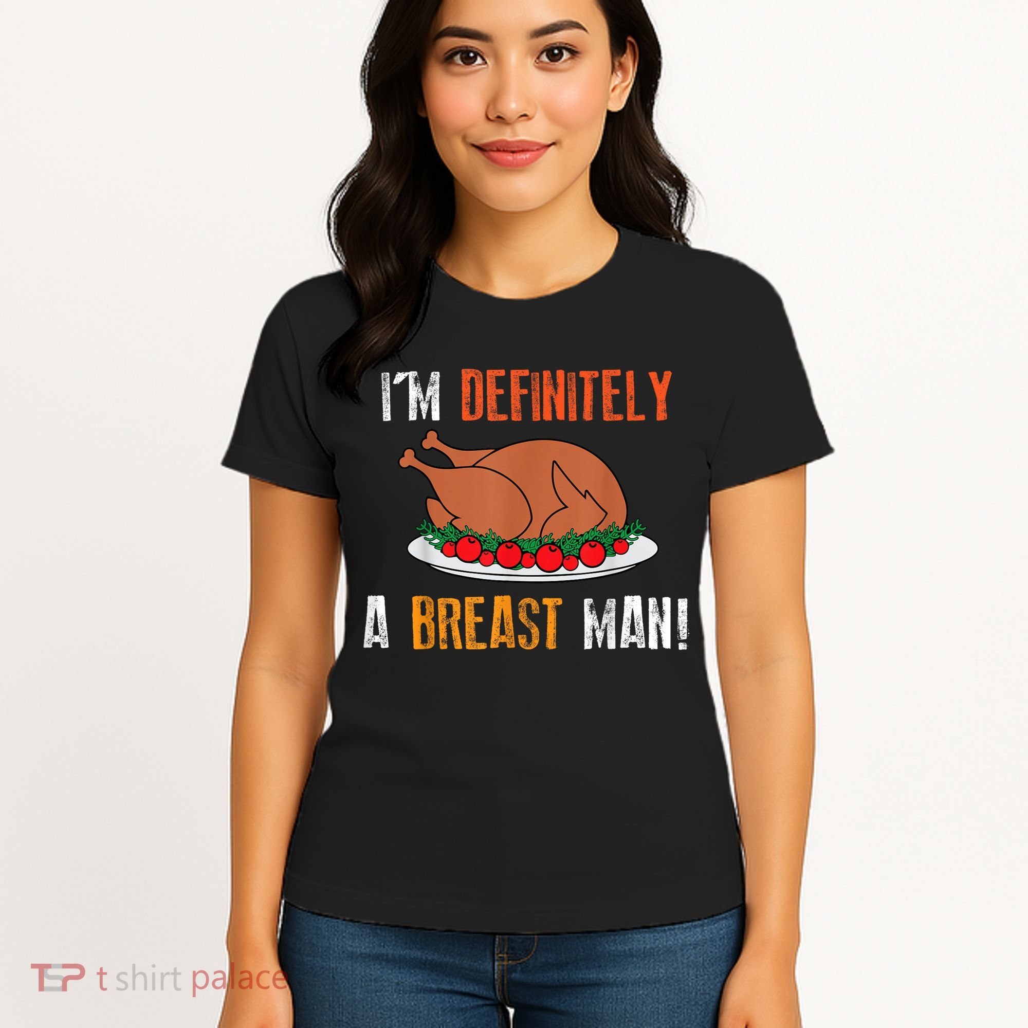 IM Definitely A Breast Man Funny Thanksgiving Turkey Women's T-Shirt