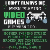 I Don't Always Die When Playing Video Games Controller Gamer Women's Sweatshirt thumb 2